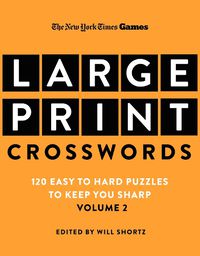 Cover image for New York Times Games Large-Print Crosswords Volume 2