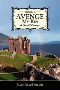 Cover image for Avenge My Kin - Book 3: A Time of Courage