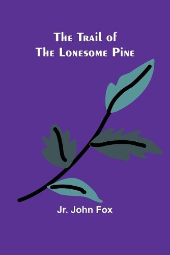 The Trail of the Lonesome Pine