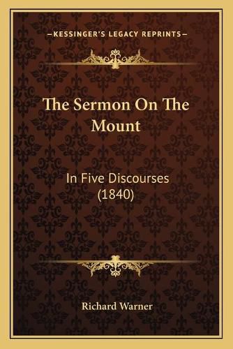 The Sermon on the Mount: In Five Discourses (1840)