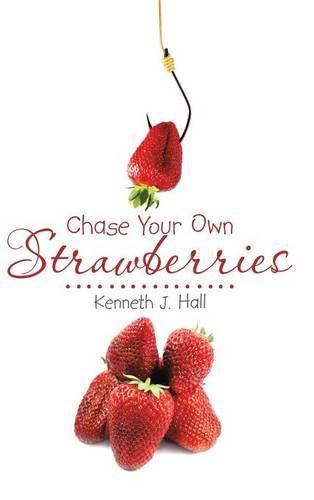 Chase Your Own Strawberries