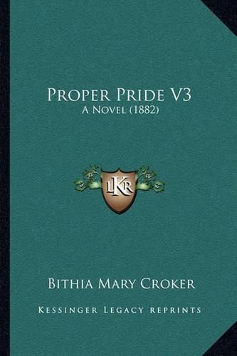 Proper Pride V3: A Novel (1882)