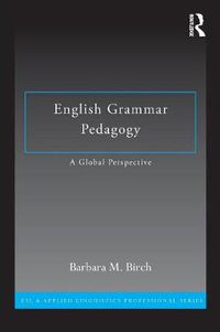 Cover image for English Grammar Pedagogy: A Global Perspective