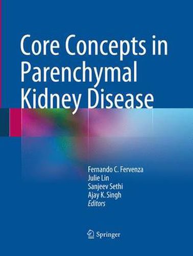 Core Concepts in Parenchymal Kidney Disease