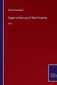 Cover image for Digest of the Law of Real Property