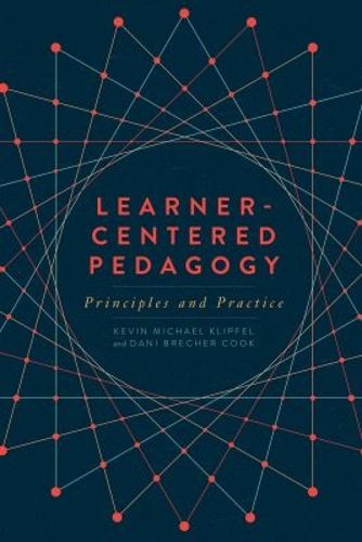 Cover image for Learner-Centered Pedagogy: Principles and Practice