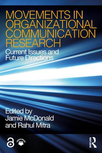 Cover image for Movements in Organizational Communication Research: Current Issues and Future Directions