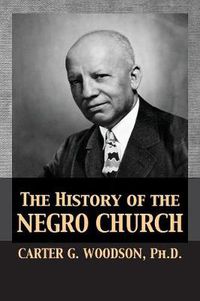 Cover image for The History of the Negro Church