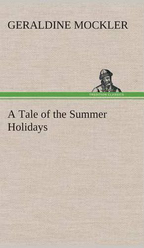 Cover image for A Tale of the Summer Holidays