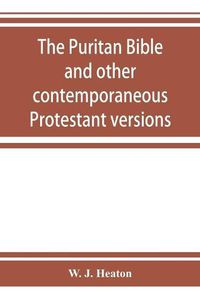 Cover image for The Puritan Bible and other contemporaneous Protestant versions