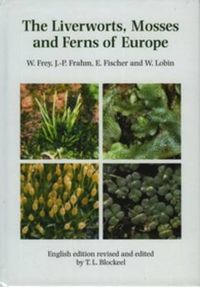 Cover image for The Liverworts, Mosses and Ferns of Europe