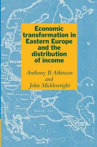 Cover image for Economic Transformation in Eastern Europe and the Distribution of Income