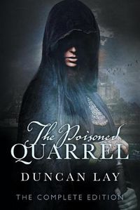 Cover image for The Poisoned Quarrel: The Arbalester Trilogy 3 (Complete Edition)