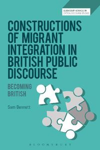 Cover image for Constructions of Migrant Integration in British Public Discourse: Becoming British