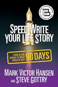 Cover image for Speed Write Your Life Story: From Blank Spaces to Great Pages in Just 90 Days