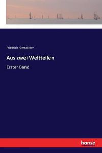 Cover image for Aus zwei Weltteilen: Erster Band