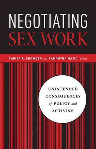 Cover image for Negotiating Sex Work: Unintended Consequences of Policy and Activism