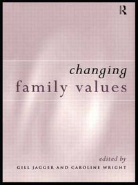 Cover image for Changing Family Values: Difference, Diversity and the Decline of Male Order