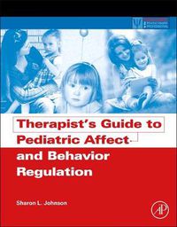 Cover image for Therapist's Guide to Pediatric Affect and Behavior Regulation