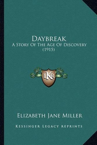 Cover image for Daybreak: A Story of the Age of Discovery (1915)