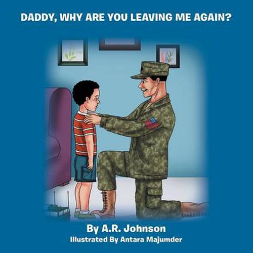 Cover image for Daddy, Why Are You Leaving Me Again?