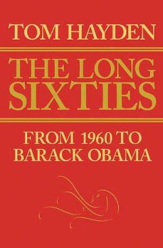 Cover image for Long Sixties: From 1960 to Barack Obama