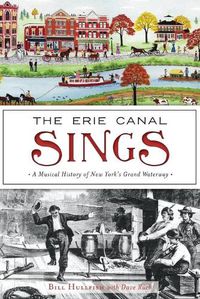 Cover image for The Erie Canal Sings: A Musical History of New York's Grand Waterway