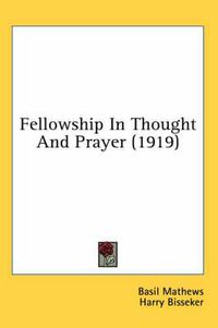 Cover image for Fellowship in Thought and Prayer (1919)