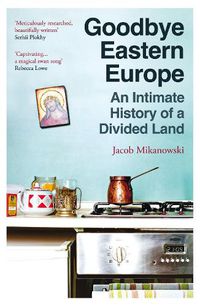 Cover image for Goodbye Eastern Europe