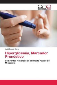 Cover image for Hiperglicemia, Marcador Pronostico