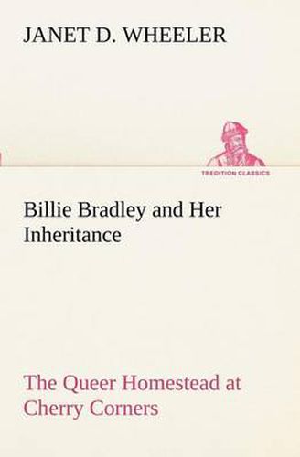 Cover image for Billie Bradley and Her Inheritance The Queer Homestead at Cherry Corners