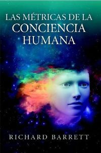 Cover image for Las Metricas de la Conciencia Humana