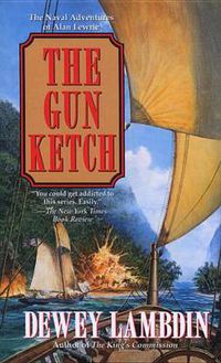 Cover image for The Gun Ketch: The Naval Adventures of Alan Lewrie