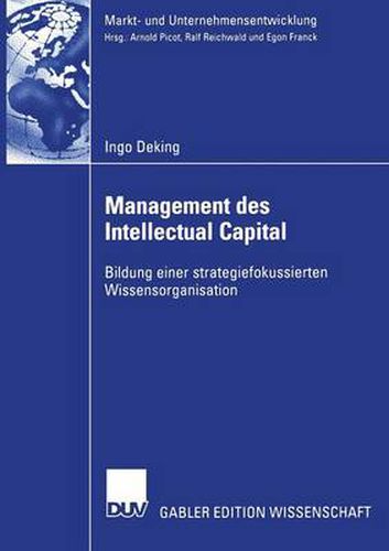 Cover image for Management Des Intellectual Capital: Bildung Einer Strategiefokussierten Wissensorganisation