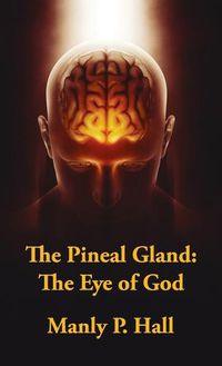 Cover image for Pineal Gland: The Eye Of God