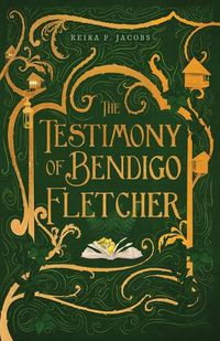 Cover image for The Testimony of Bendigo Fletcher