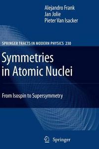 Cover image for Symmetries in Atomic Nuclei: From Isospin to Supersymmetry