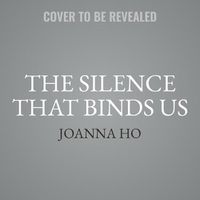 Cover image for The Silence That Binds Us