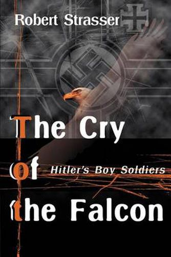 Cover image for The Cry of the Falcon: Hitler's Boy Soldiers