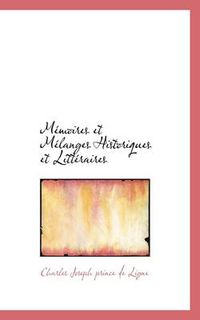 Cover image for M Moires Et Melanges Historiques Et Litt Raires