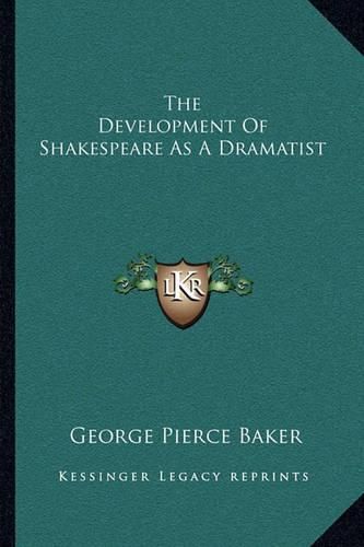 The Development of Shakespeare as a Dramatist