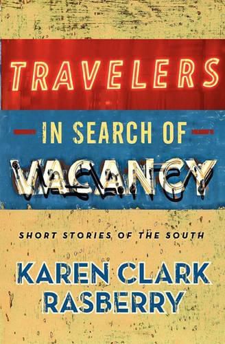 Travelers in Search of Vacancy: Short Stories of the South