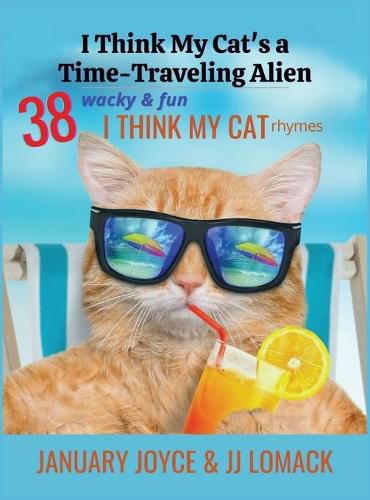 Cover image for I Think My Cat's a Time-Traveling Alien