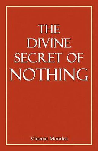 Cover image for The Divine Secret of Nothing