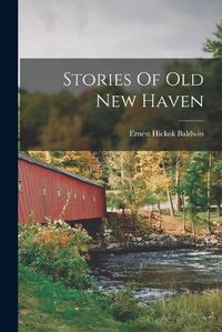 Cover image for Stories Of Old New Haven