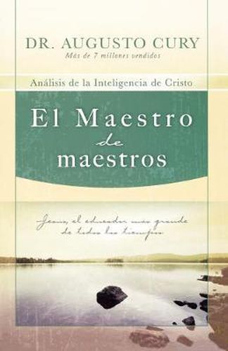 Cover image for El Maestro de maestros: Jesus, el educador mas grande de todos los tiempos