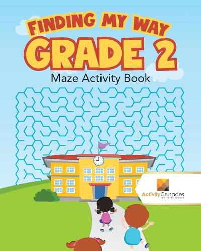 Cover image for Finding my Way Grade 2: Maze Activity Book