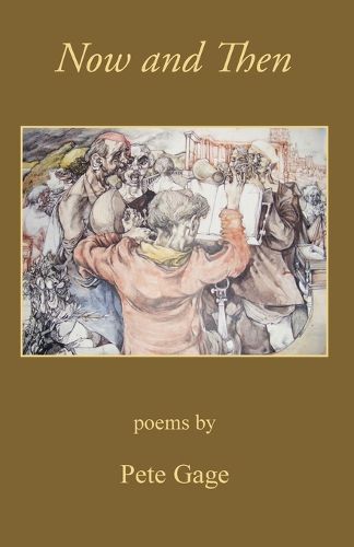 Cover image for Now and Then, poems by Pete Gage