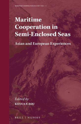 Cover image for Maritime Cooperation in Semi-Enclosed Seas: Asian and European Experiences