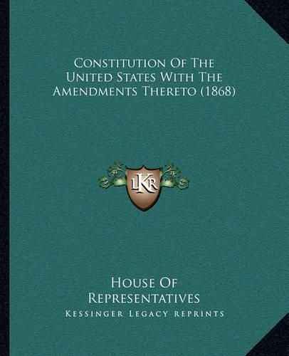 Constitution of the United States with the Amendments Thereto (1868)